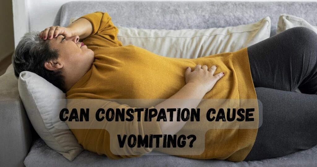 Can Constipation Cause Vomiting?