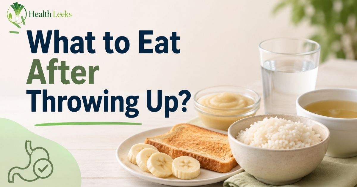 What to Eat After Throwing Up: Safe Foods for Quick Recovery